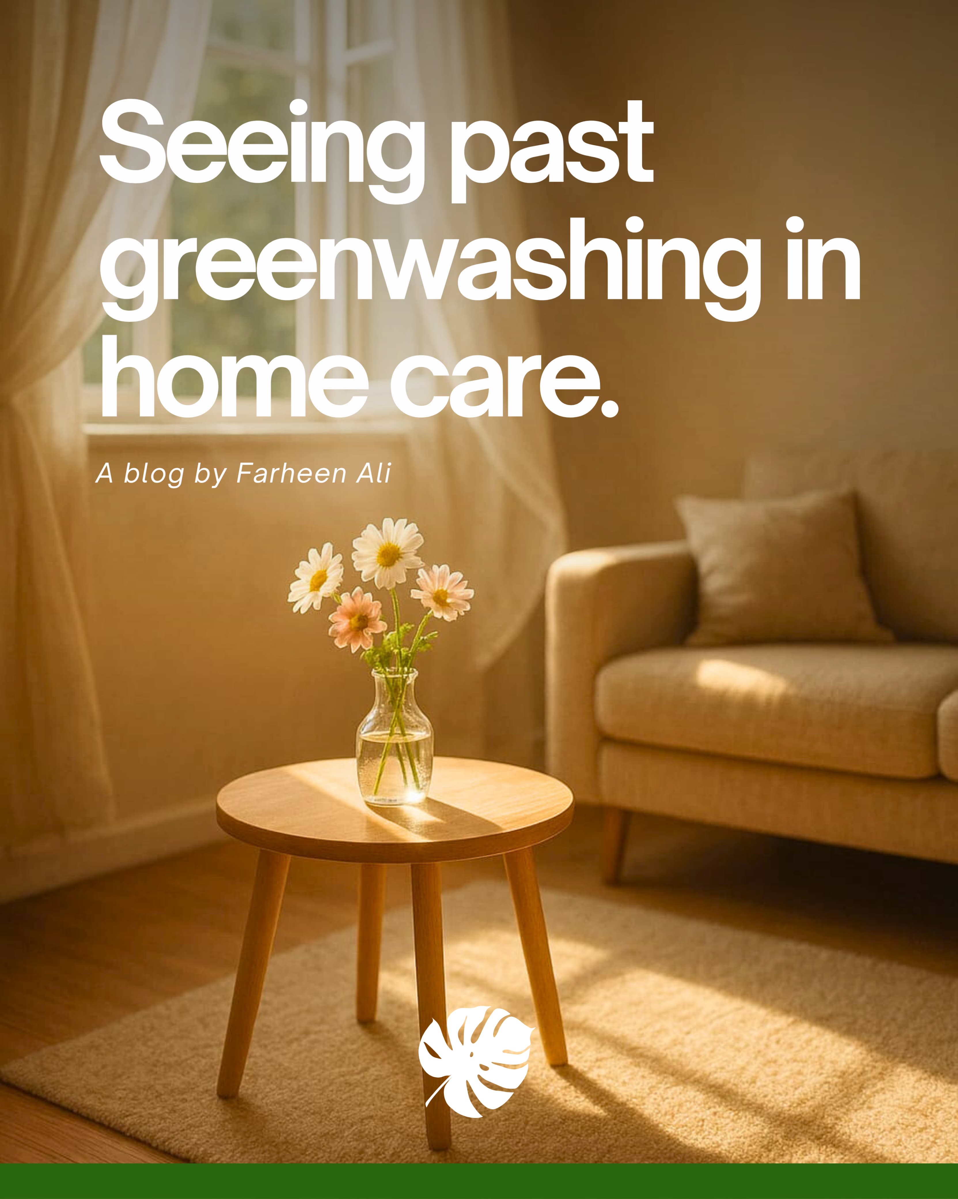 The Gentle Truth: Seeing Past Greenwashing in Home Care